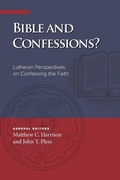 Cover: Bible and Confessions? Lutheran Perspectives on Confessing the Faith - Concordia Publishing House