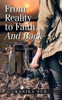 Enlarge image Cover: From Reality to Faith... And Back - Partridge Publishing India