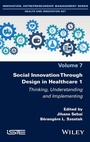 Cover: Social Innovation Through Design in Healthcare 1 - ISTE Ltd