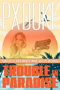 Cover: Trouble in Paradise - P X Duke
