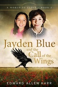 Cover: Jayden Blue and The Call of the Wings (A World So Close, #2) - Lakeside Letters, LLC