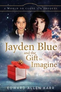 Cover: Jayden Blue and The Gift to Imagine (A World So Close, #0) - Lakeside Letters, LLC
