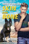 Cover: Skin and Bone (Digging Up Bones, #2) - Rogue Firebird Press