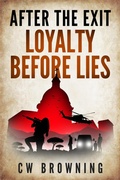 Cover: Loyalty Before Lies (After the Exit, #3) - CW Browning