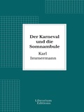 Cover: Der Karneval und die Somnambule - Librorium Editions