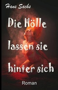 Cover: Die H&ouml;lle lassen sie hinter sich - tredition