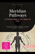 Cover: Meridian Pathways: A Practical Guide to Your Body's Qi Flow - SaageBooks.com