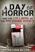 Cover: A Day of Horror and the Collapse of the Pre-Zombie Society - BookRix
