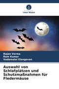 Cover: Auswahl von Schlafplaetzen und Schutzmassnahmen fuer Fledermaeuse - Verlag Unser Wissen