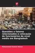 Cover: Questoes e fatores relacionados a colocacao de funcionarios de nivel medio em Bangladesh - Edicoes Nosso Conhecimento