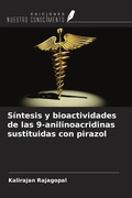 Cover: S&iacute;ntesis y bioactividades de las 9-anilinoacridinas sustituidas con pirazol - Ediciones Nuestro Conocimiento