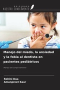 Cover: Manejo del miedo, la ansiedad y la fobia al dentista en pacientes pedi&aacute;tricos - Ediciones Nuestro Conocimiento