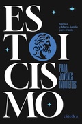 Cover: Estoicismo para j&oacute;venes inquietos - Ediciones C&aacute;tedra
