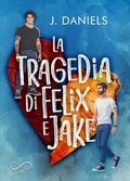 Cover: La tragedia di Felix e Jake - Hope Edizioni