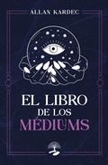 Cover: El libro de los m&eacute;diums - ALCARAZ EDICIONES
