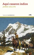 Cover: Aqu&iacute; cazaron indios - Gatopardo Ediciones