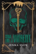 Cover: Some Like it Violent (Deranged and Obsessed) - Jenika Snow