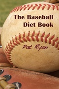Cover: The Baseball Diet Book (Skywater Fiction Series) - Skywater Publishing Cooperative