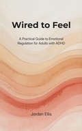 Cover: Wired to Feel - Jordan Ellis