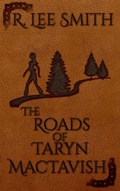 Cover: The Roads of Taryn MacTavish (The Lords of Arcadia, #3) - Three Sisters Publishing