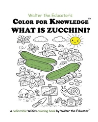 Enlarge image Cover: Color for Knowledge - Walter the Educator's Color for Knowledge(TM) Book Series