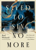 Cover: Saved to Sin No More - Crossway