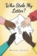 Cover: Who Stole My Letter? - Newman Springs Publishing, Inc.