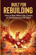 Cover: Built for Rebuilding - Joe Cullen Ltd