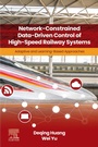 Cover: Network-Constrained Data-Driven Control of High-Speed Railway Systems - Elsevier