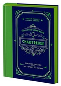 Cover: The Little Green Book of Chartreuse - Random House Inc
