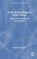 Cover: From Rural Village to Smart Village - Rethinking Development