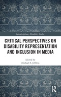 Cover: Critical Perspectives on Disability Representation and Inclusion in Media - Routledge
