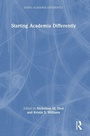 Cover: Starting Academia Differently - Routledge