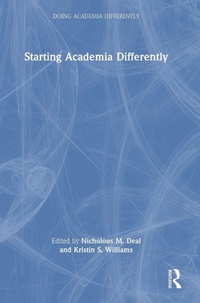 Enlarge image Cover: Starting Academia Differently - Routledge