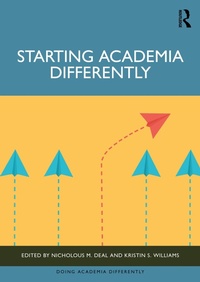 Enlarge image Cover: Starting Academia Differently - Routledge