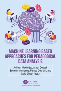 Enlarge image Cover: Machine Learning based Approaches for Pedagogical Data Analysis - CRC Press