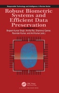 Cover: Robust Biometric Systems and Efficient Data Preservation - CRC Press