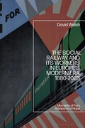 Cover: The Social Railway and Its Workers in Europe's Modern Era, 1880-2023 - Bloomsbury Academic