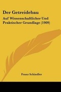Cover: Der Getreidebau - Kessinger Publishing