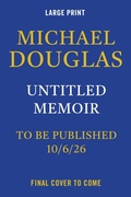 Cover: Michael Douglas Memoir - Grand Central Publishing