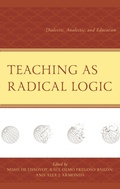 Cover: Teaching as Radical Logic - Lexington Books