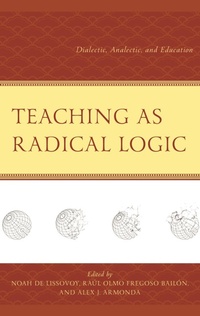 Enlarge image Cover: Teaching as Radical Logic - Lexington Books