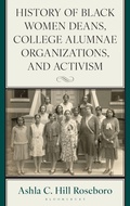 Cover: History of Black Women Deans, College Alumnae Organizations, and Activism - Rowman & Littlefield