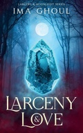 Cover: Larceny & Love - The Written Word Publishing