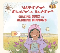 Enlarge image Cover: Chasing Bugs and Catching Minnows - Arvaaq Press