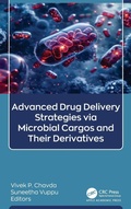 Cover: Advanced Drug Delivery Strategies via Microbial Cargos and Their Derivatives - Apple Academic Press Inc.