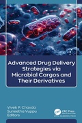 Cover: Advanced Drug Delivery Strategies via Microbial Cargos and Their Derivatives - Apple Academic Press Inc.