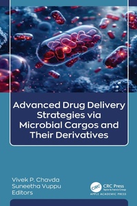 Enlarge image Cover: Advanced Drug Delivery Strategies via Microbial Cargos and Their Derivatives - Apple Academic Press Inc.