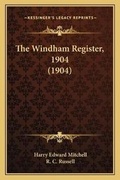Cover: The Windham Register, 1904 (1904) - Kessinger Publishing