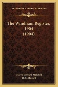 Enlarge image Cover: The Windham Register, 1904 (1904) - Kessinger Publishing